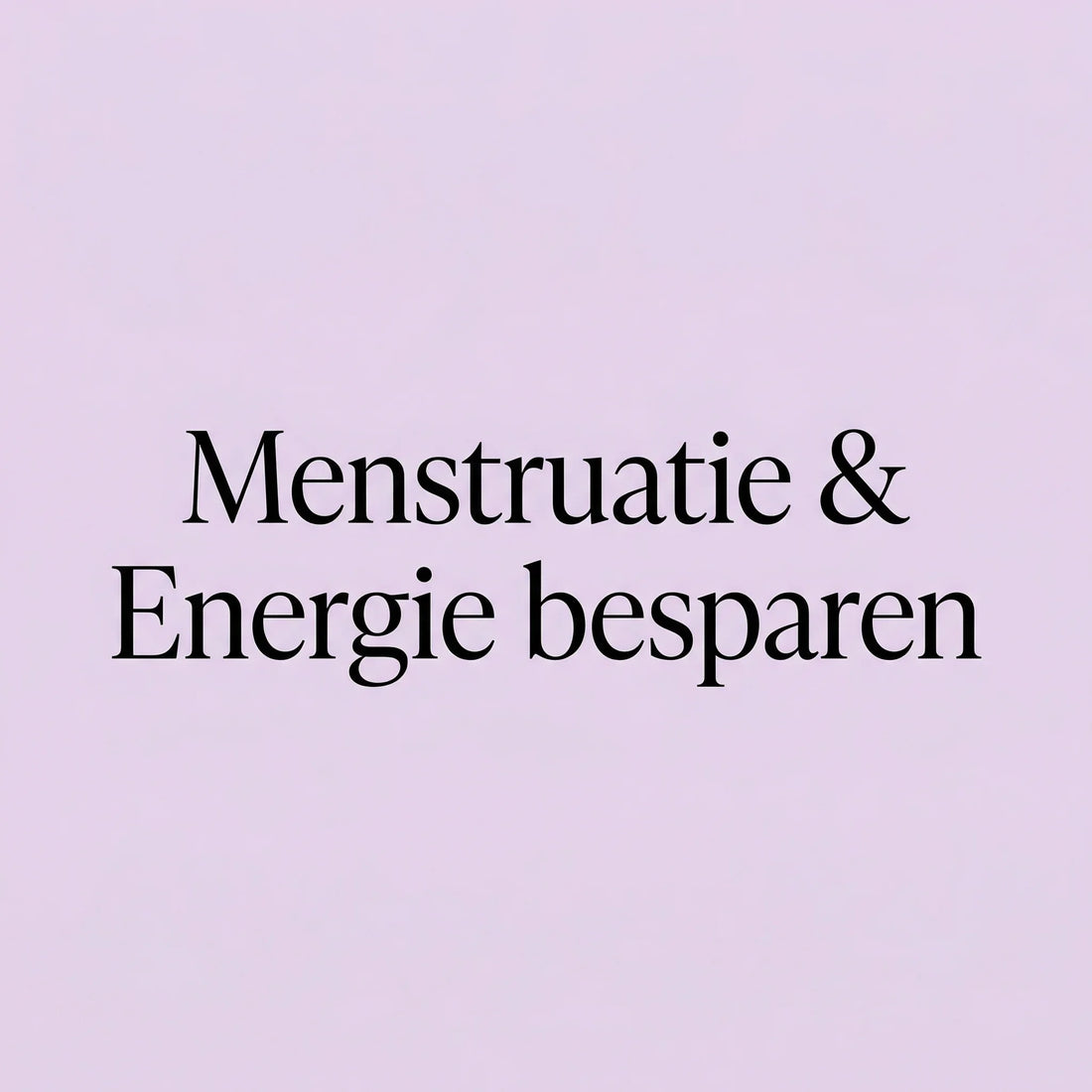 Menstruatie en energie: zo werk je met je cyclus