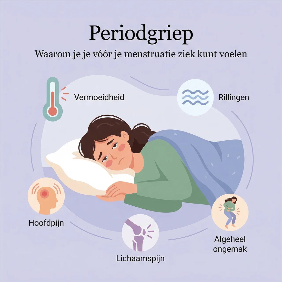 Period flu: waarom je je vlak voor je menstruatie ziek voelt en wat helpt